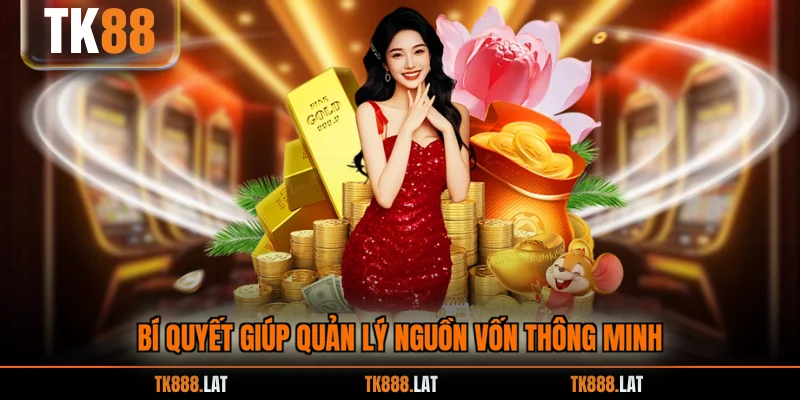 Bí quyết giúp quản lý nguồn vốn thông minh