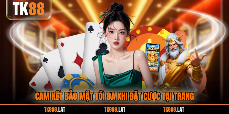 Cam kết bảo mật tối đa khi đặt cược tại trang