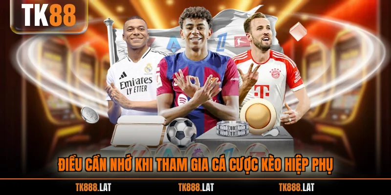 Điều cần nhớ khi tham gia cá cược kèo hiệp phụ